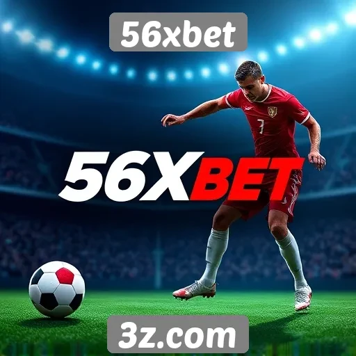 Plataforma 56xbet destaca-se por promoções atrativas